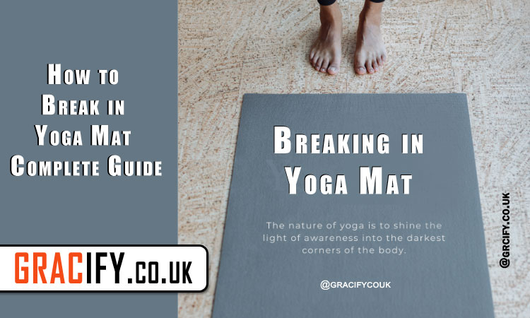 How to Break in Yoga Mat: Complete Guide