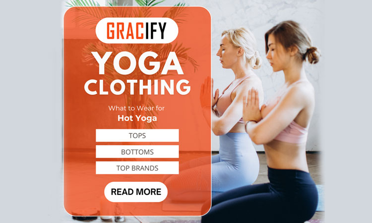 What to Wear to Hot Yoga and Bikram Yoga?