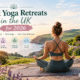 Best Yoga Retreats in the UK for 2026